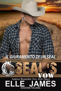 Elle James – Iron Horse Legacy Vol. 4. Seal’s vow. Il Giuramento di un Seal (2023)