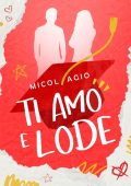 Micol Agio - Ti Amo e Lode (Serie TAEL Vol. 1) 2023