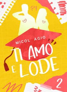 Micol Agio – Ti Amo e Lode 2 (Serie TAEL vol.2) 2023