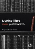 Guglielmo Masetti Zannini - L'Unico Libro Non Pubblicato (2023)