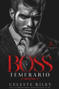 Celeste Riley – Il Club Segreto dei Re Vol. 3: Boss Temerario (2023)