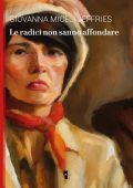 Giovanna Miceli Jeffries - Le radici non sanno affondare (2023)