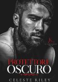 Celeste Riley - Il Club Segreto dei Re Vol. 1: Protettore oscuro (2023)