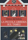 Frida Skybäck - La piccola libreria sul Tamigi (2023)