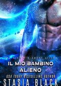 Stasia Black - Alieni Draci Vol. 2. Il mio bambino alieno (2023)
