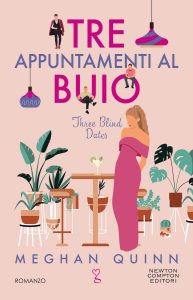 Meghan Quinn – Tre appuntamenti al buio. Three Blind Dates (2023)