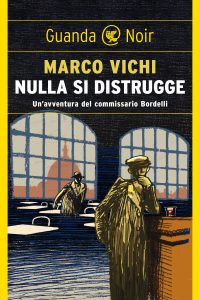 Marco Vichi – Nulla si distrugge (2023)