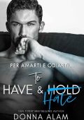 Donna Alam - To Have & Hate. Per amarti e odiarti… (2023)