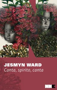Jesmyn Ward – Canta, spirito, canta (2019)