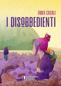 Erika Casali - I disobbedienti (2023)