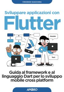 Vincenzo Giacchina – Sviluppare applicazioni con Flutter (2023)