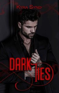 Kyra Synd – Mafia legacy Vol. 2. Dark ties (2023)