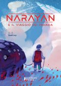 Arthur .B. Radley - Narayan e il viaggio dei Pahada (2023)