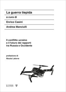 Enrico Casini, Andrea Manciulli – La guerra tiepida (2023)