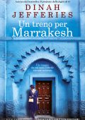 Dinah Jefferies - Un treno per Marrakesh (2023)