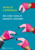 Achille Campanile - Ma che cosa è questo amore? (2023)
