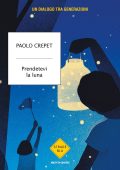 Paolo Crepet - Prendetevi la luna (2023)