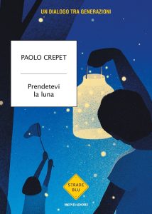 Paolo Crepet – Prendetevi la luna (2023)