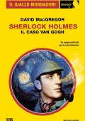 David MacGregor - Sherlock Holmes. Il caso Van Gogh (2023)