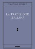 Giovanni Gentile - La tradizione italiana (2023)