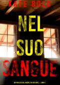 Kate Bold - Nel suo sangue. L'agente FBI Eve Hope Libro 1 (2023)