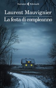 Laurent Mauvignier – La festa di compleanno (2023)