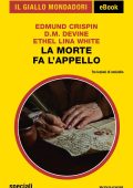 Edmund Crispin, Ethel Lina White, D.M. Devine - La morte fa l'appello (2023)