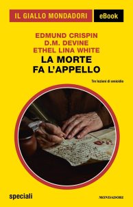 Edmund Crispin, Ethel Lina White, D.M. Devine – La morte fa l’appello (2023)