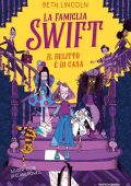 Beth Lincoln - La famiglia Swift. Il delitto è di casa (2023)