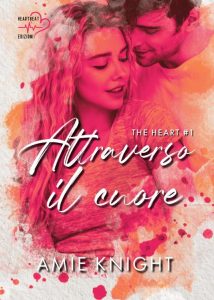 Amie Knight – The Heart Vol. 1. Attraverso il cuore (2023)