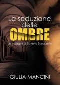 Giulia Mancini - La seduzione delle ombre (2023)