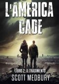 Scott Medbury - L'America cade Vol. 2. Il tradimento (2023)