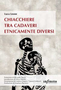Luca Leone – Chiacchiere tra cadaveri etnicamente diversi (2023)