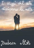 Barbara Muto - I raggi del sole dissipano la notte (2023)