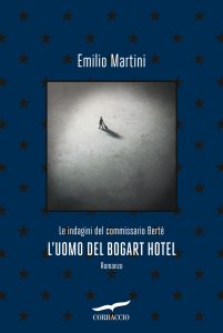 Emilio Martini – L’uomo del Bogart Hotel (2023)