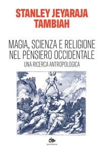 Stanley Jeyaraja Tambiah – Magia, scienza e religione nel pensiero occidentale (2021)