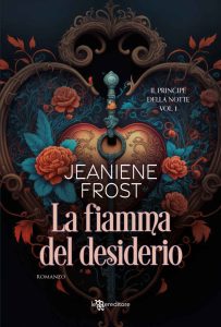 Jeaniene Frost – Il principe della notte Vol. 1. La fiamma del desiderio (2023)