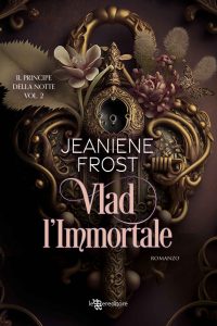 Jeaniene Frost – Il principe della notte Vol. 2. Vlad l’immortale (2023)