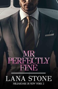 Lana Stone – Miliardari di New York Vol. 2. Mr Perfectly fine (2023)