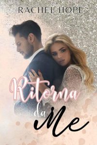 Rachel Hope – Ritorna da me (2023)