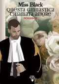 Miss Black - Questa ginnastica chiamata amore (2023)