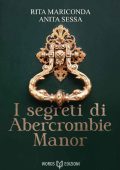 Anita Sessa, Rita Mariconda - I segreti di Abercrombie Manor (2023)