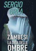 Sergio Grea - Zambesi. La diga delle ombre (Ralph Core Vol. 6) (2023)