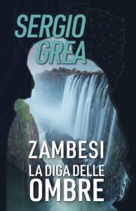 Sergio Grea – Zambesi. La diga delle ombre (Ralph Core Vol. 6) (2023)