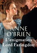 Anne O'Brien - The Faringdon Scandals Vol. 3. L'enigmatico Lord Faringdon (2020)