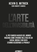 Kevin D. Mitnick, Robert Vamosi - L'arte dell'invisibilità (2023)
