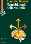 Arnaldo Benini - Neurobiologia della volontà (2023)