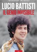 Andrea Scanzi - Lucio Battisti. Il genio invisibile (2023)