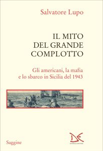 Salvatore Lupo – Il mito del grande complotto (2023)