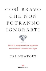 Cal Newport – Così bravo che non potranno ignorarti (2023)